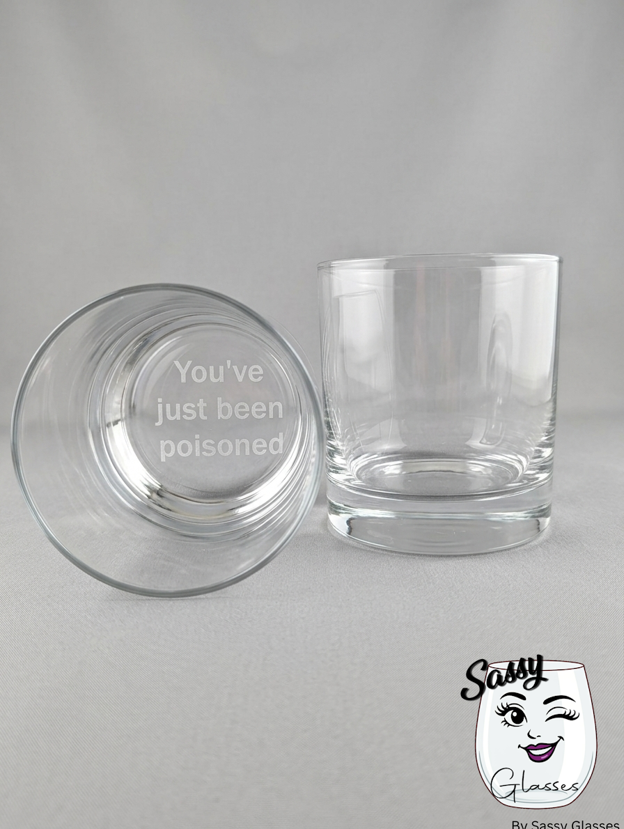 You've Been Poisoned Whiskey Glass