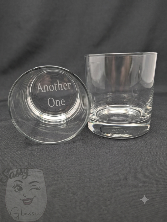 Another One Whiskey Glass